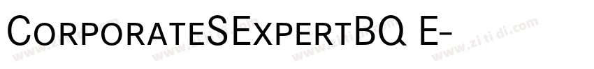 CorporateSExpertBQ E字体转换 CorporateSExpertBQ E字体转换